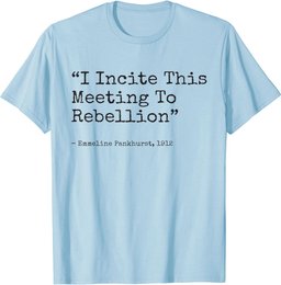 I incite this meeting to rebellion Emmeline Essential T-Shirt