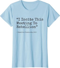 I incite this meeting to rebellion Emmeline Essential T-Shirt