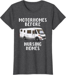 Funny RV Motorhome Gift For Seniors T-Shirt