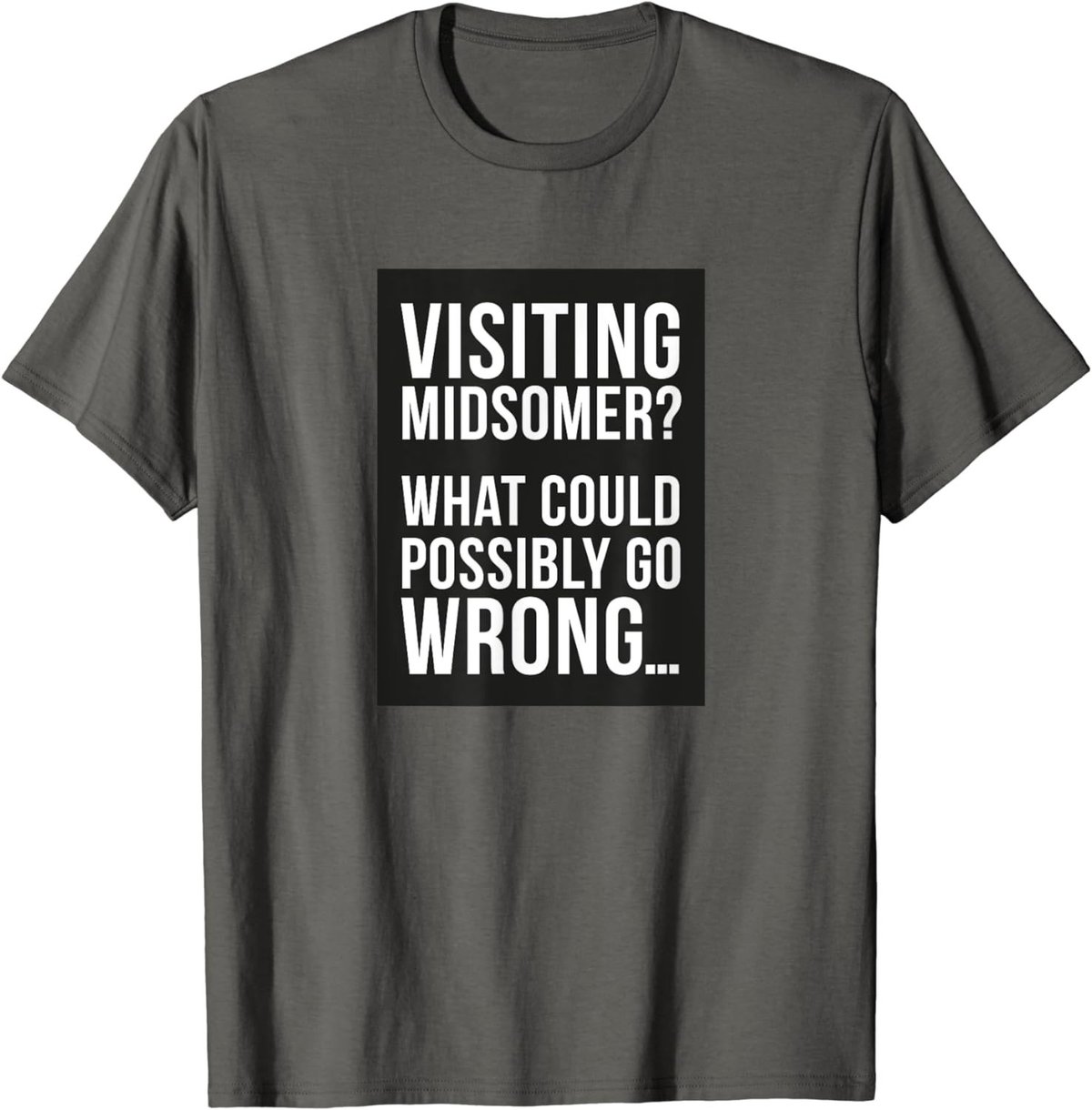 Visiting Midsomer? T-Shirt
