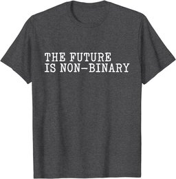 The Future is Non-Binary - Genderfluid Support & Awareness T-Shirt