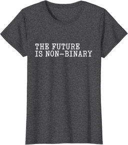 The Future is Non-Binary - Genderfluid Support & Awareness T-Shirt