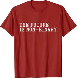 The Future is Non-Binary - Genderfluid Support & Awareness T-Shirt