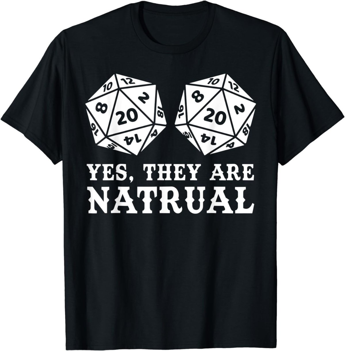 Yes They Are Natural D20 Board Game Winner Master Winner T-Shirt