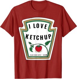 I Love Ketchup T-Shirt Ketchup Costume Shirt T-Shirt