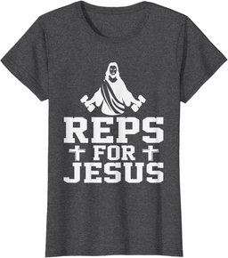 Reps For Jesus Funny Christian Gym Fitness Biceps Quote Gift T-Shirt