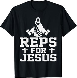 Reps For Jesus Funny Christian Gym Fitness Biceps Quote Gift T-Shirt
