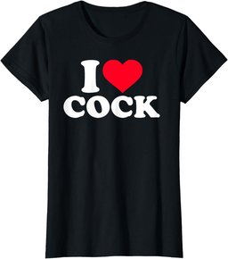I Love Heart Cock Funny Apparel T-Shirt