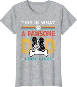 This Is What A Pawsome Dad Look Likes Border Collie Dog Dad T-Shirt