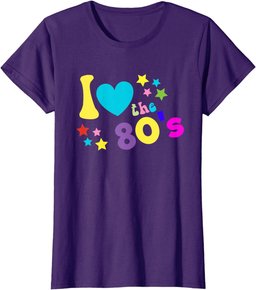 I love The 80's TShirt Funny 80s Party Costume Gift Top Tee T-Shirt