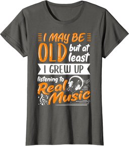 Jazz Band Musician I Grew Up Listening To Real Music T-Shirt