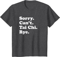 Men Women Boys or Girls Funny Tai Chi T-Shirt