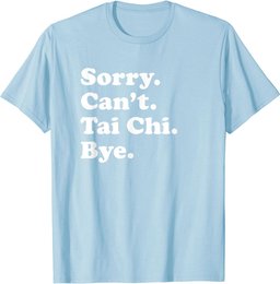 Men Women Boys or Girls Funny Tai Chi T-Shirt