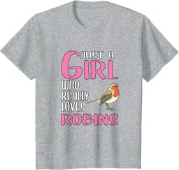 Womens Robin Gift Just A Girl Who Really Loves Robins T-Shirt