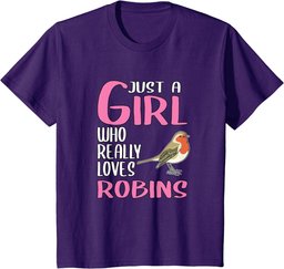Womens Robin Gift Just A Girl Who Really Loves Robins T-Shirt