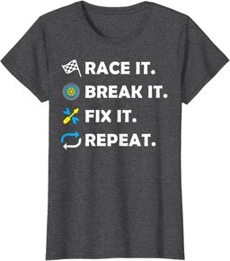 Race, Break, Fix and Repeat Fun Racing Mechanic Gift T-Shirt