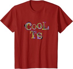 Cool Ts Colorful T-Shirt with Exciting Message of Being Cool T-Shirt