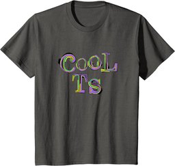 Cool Ts Colorful T-Shirt with Exciting Message of Being Cool T-Shirt