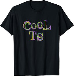 Cool Ts Colorful T-Shirt with Exciting Message of Being Cool T-Shirt