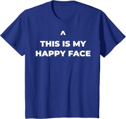 This Is My Happy Face T-Shirt