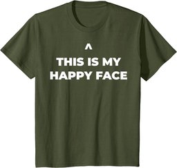 This Is My Happy Face T-Shirt