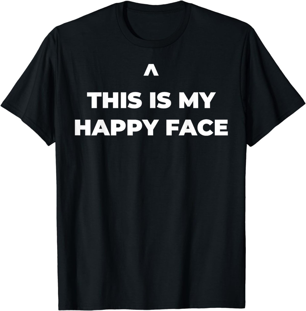 This Is My Happy Face T-Shirt