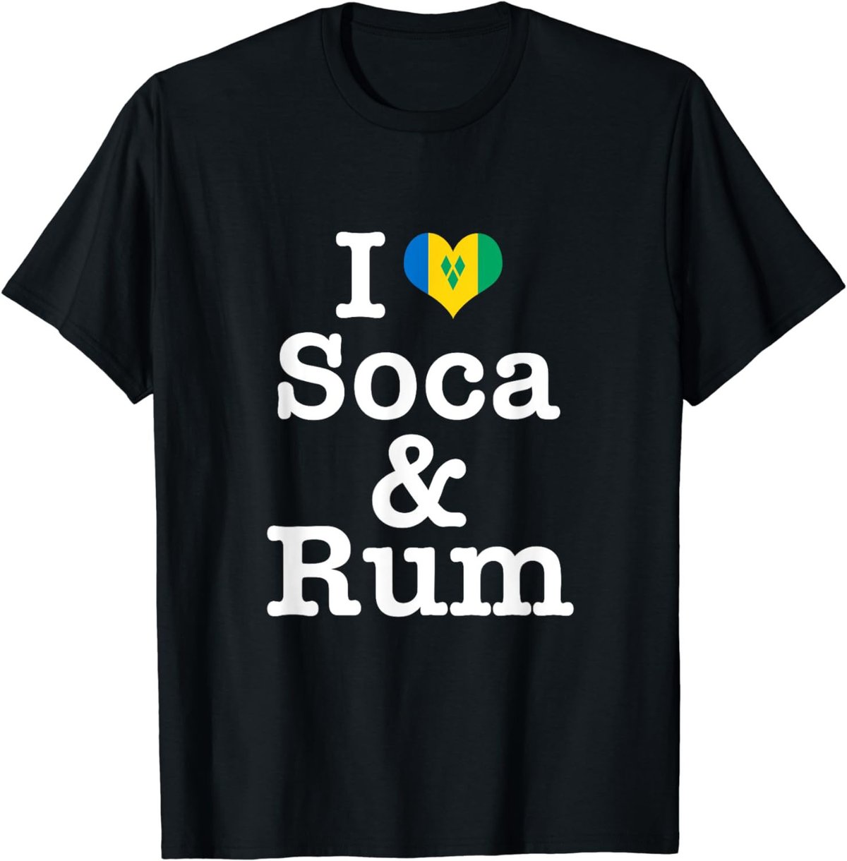 I love Soca and Rum! St Vincent T-Shirt