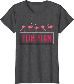 Flim Flam Cute 5 Flamingos Witty Humor Gift T-Shirt