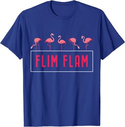 Flim Flam Cute 5 Flamingos Witty Humor Gift T-Shirt