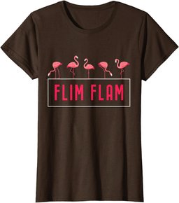 Flim Flam Cute 5 Flamingos Witty Humor Gift T-Shirt
