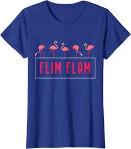 Flim Flam Cute 5 Flamingos Witty Humor Gift T-Shirt