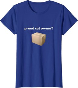 proud cat owner? schrodingers cat funny T-Shirt