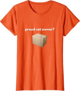 proud cat owner? schrodingers cat funny T-Shirt