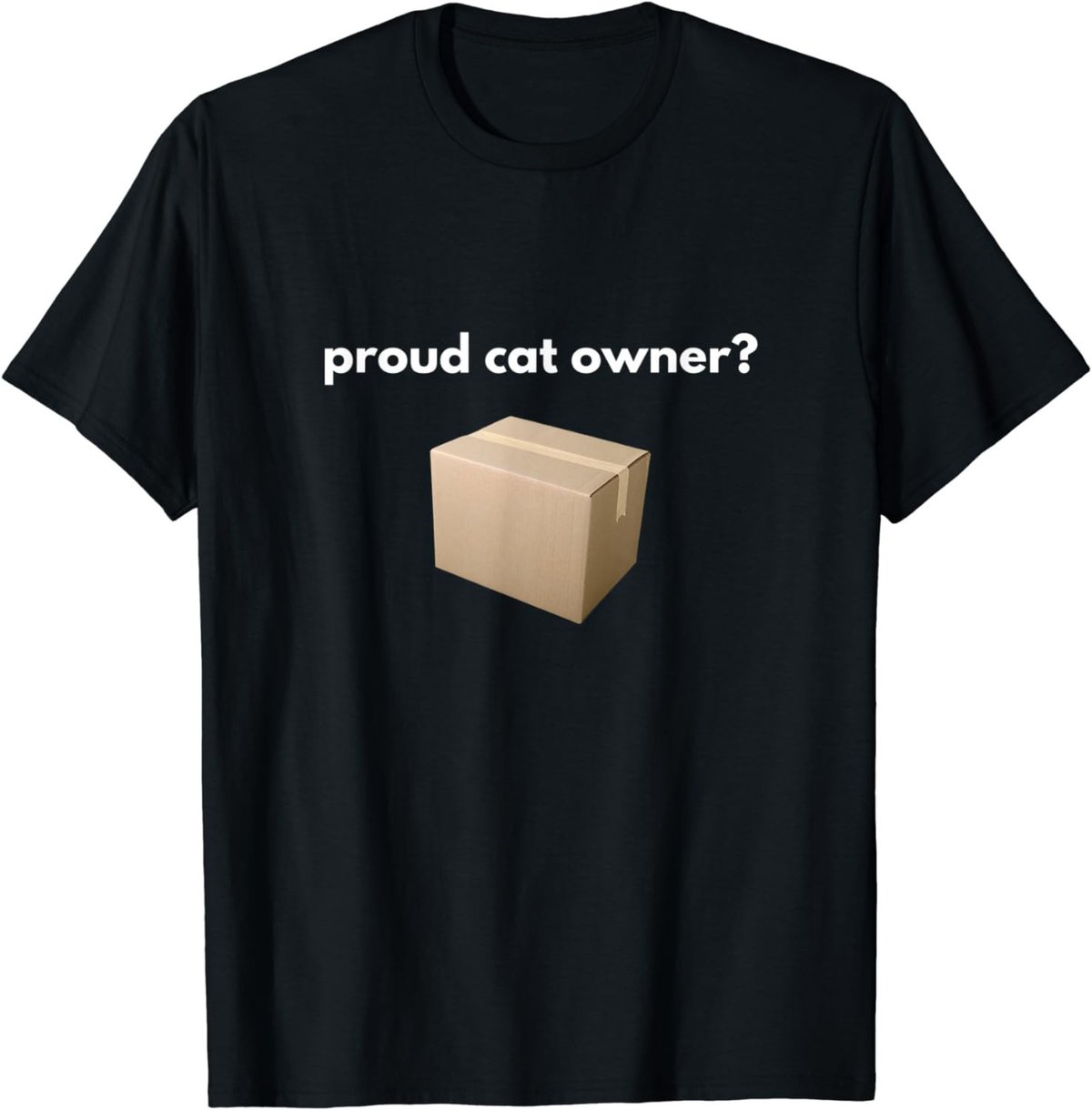 proud cat owner? schrodingers cat funny T-Shirt