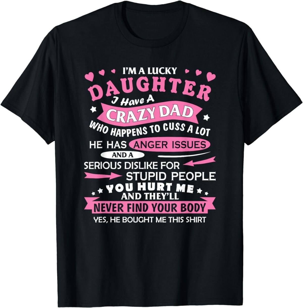 I Am a Lucky Daughter I Have Crazy Dad Funny For Daughter T-Shirt