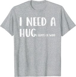 I Need A Huge Glass Of Wine Funny Drinker Graphic T-Shirt