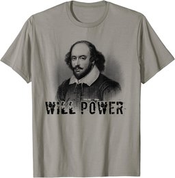William Shakespeare WILL POWER T-Shirt