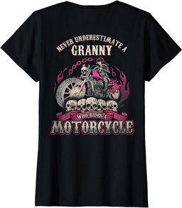 Granny Biker Chick Never Underestimate Motorcycle Shirt T-Shirt