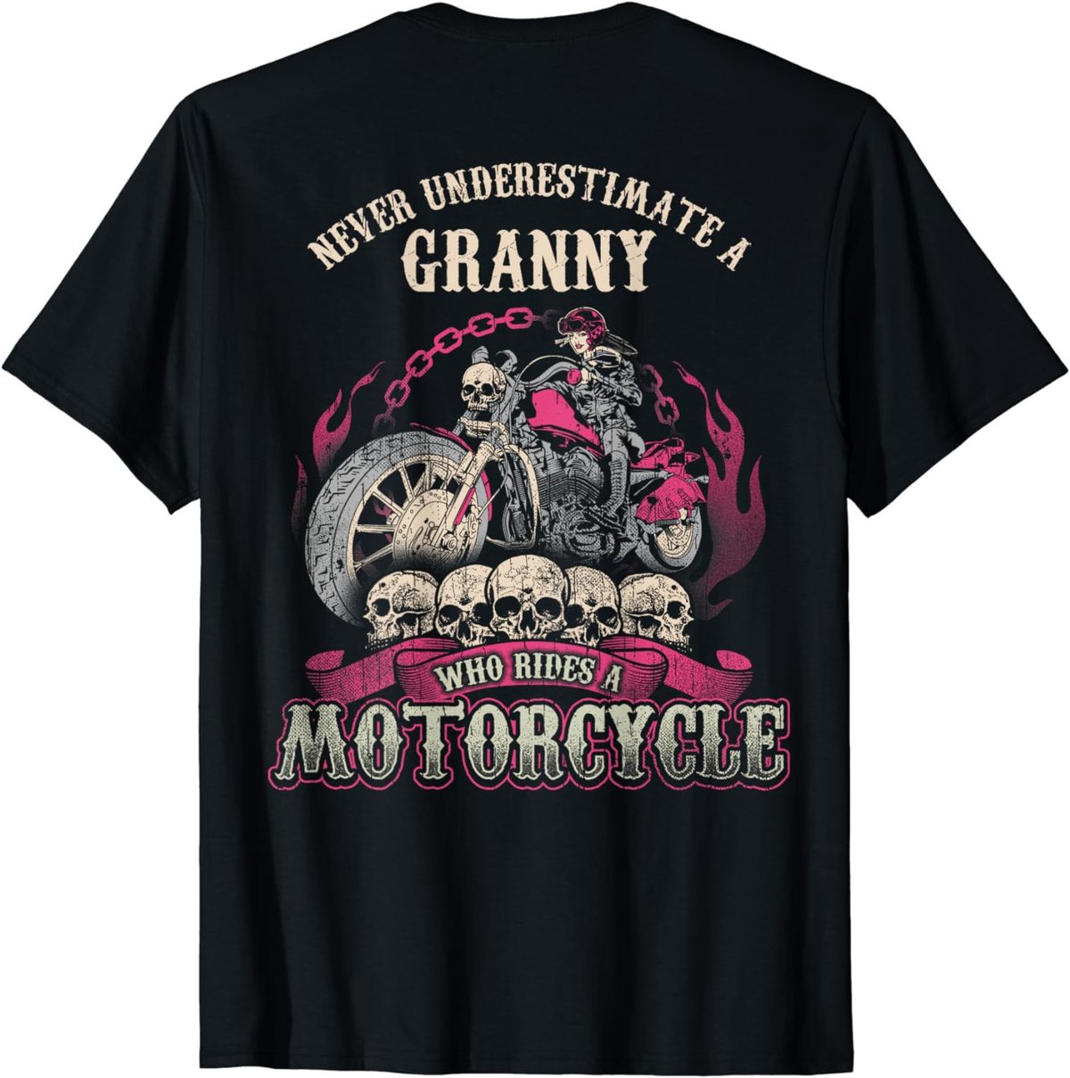 Granny Biker Chick Never Underestimate Motorcycle Shirt T-Shirt
