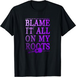 Blame It All On My Roots With Guitar T-Shirt