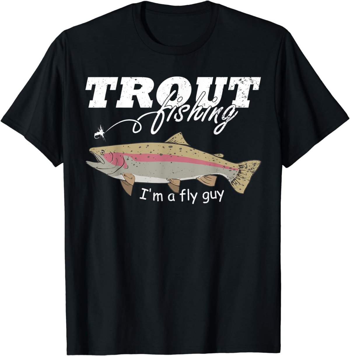 Mens I'm a Fly Guy Funny Fisherman Gift for Men Trout Fishing T-Shirt