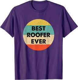 Roofer Shirt | Best Roofer Ever T-Shirt