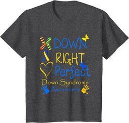 World Down Syndrome Day Awareness Socks Down Right Perfect T-Shirt
