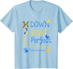 World Down Syndrome Day Awareness Socks Down Right Perfect T-Shirt