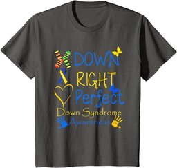 World Down Syndrome Day Awareness Socks Down Right Perfect T-Shirt