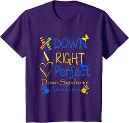 World Down Syndrome Day Awareness Socks Down Right Perfect T-Shirt