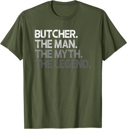Butcher Gift The Man Myth Legend T-Shirt