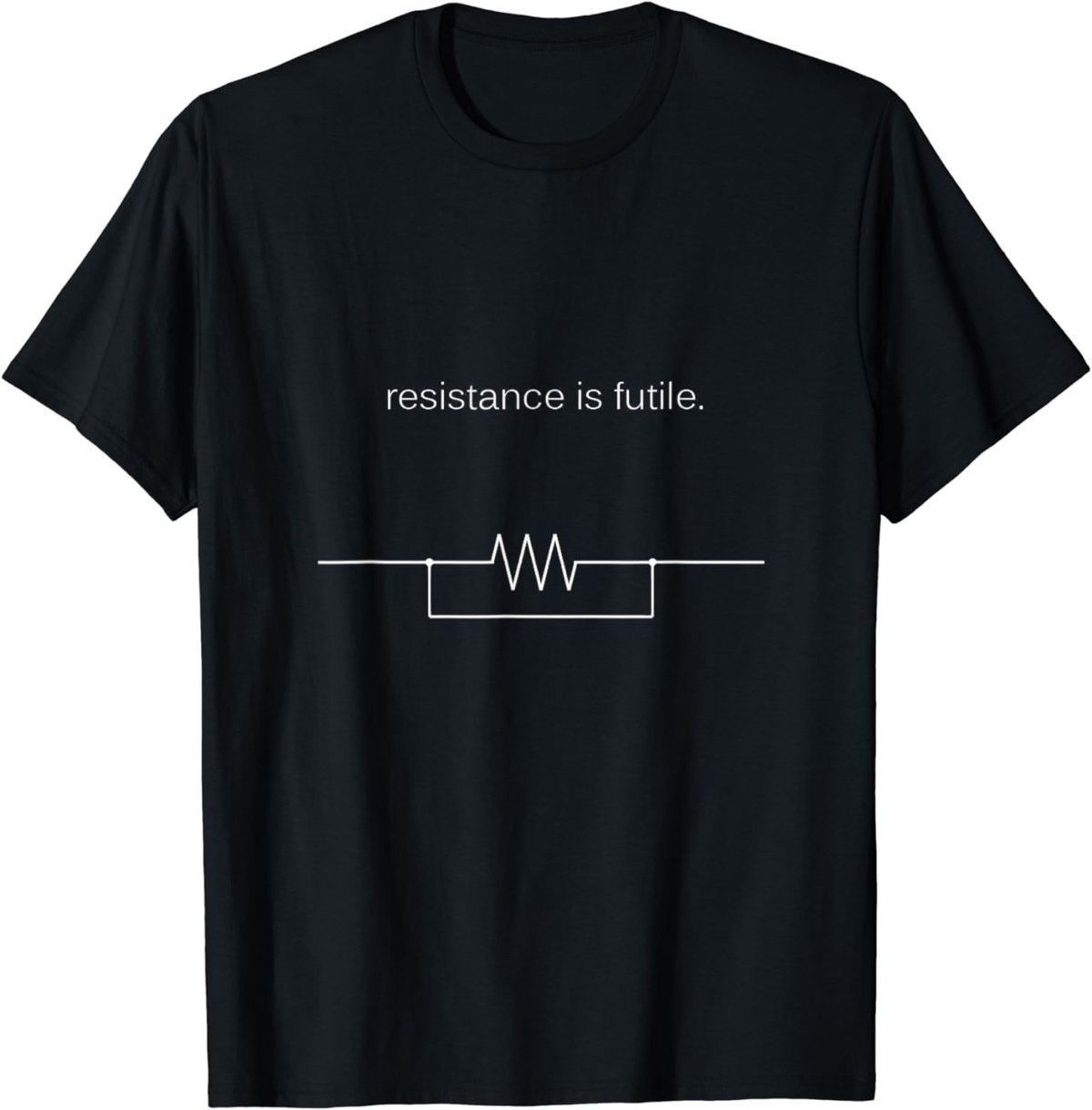 Resistance Is Futile Borg Geek Electronics Engineers T-Shirt T-Shirt