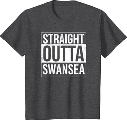 Straight Outta Swansea - UK England Hometown City T-Shirt