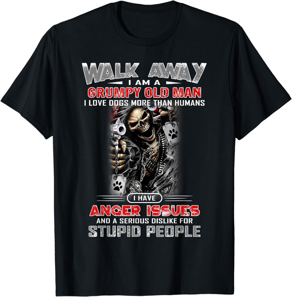 Walk Away I Am A Grumpy Old Man I Love Dogs More Than T-Shirt